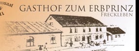Aktuell | Gasthof zum Erbprinz / Freckleben