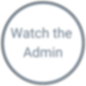 weißer kreisförmiger Button mit grauem Rand mit der Aufschrift Watch the Admin