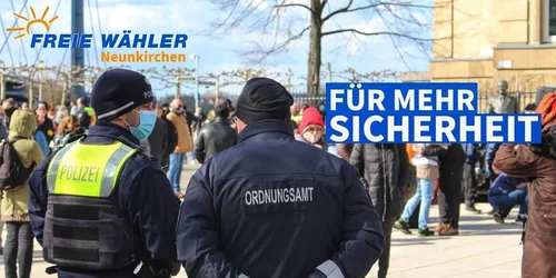 Freie Wähler Neunkirchen fordern mehr Sicherheit in der Innenstadt