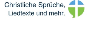 Aktuell | Christliche Sprüche, Liedtexte und mehr.