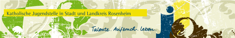 Aktuell | Katholische Jugendstelle Rosenheim