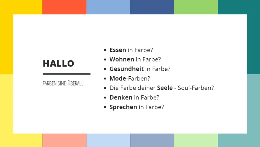 Farben sind überall - lebe dein Leben in FARBE