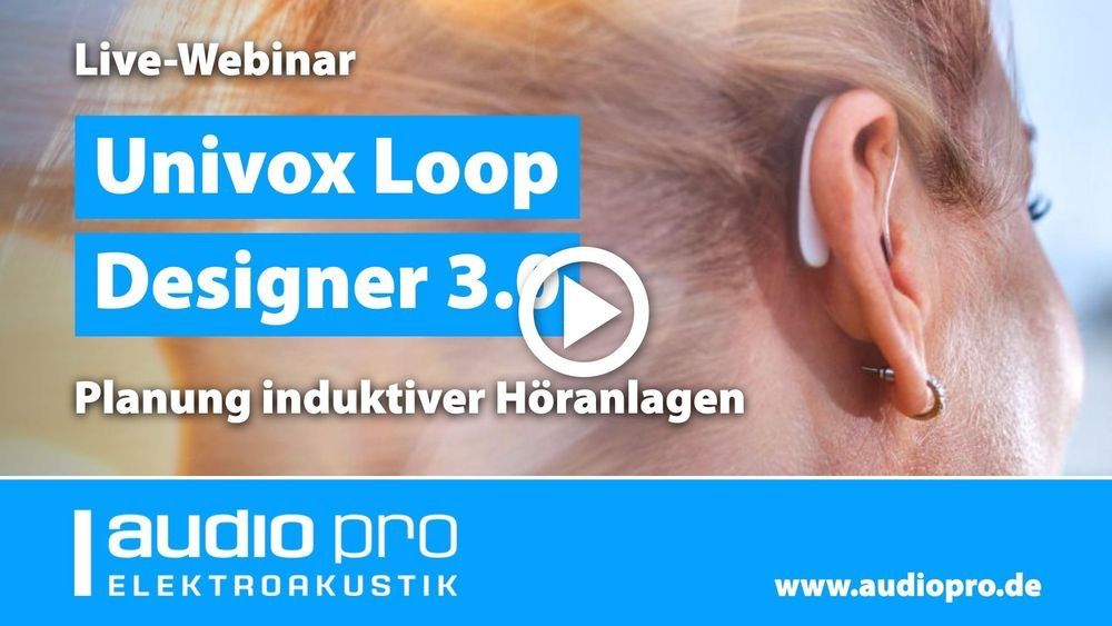 Webinar | Univox Loop Designer 3.0 - Planung Induktiver Höranlagen