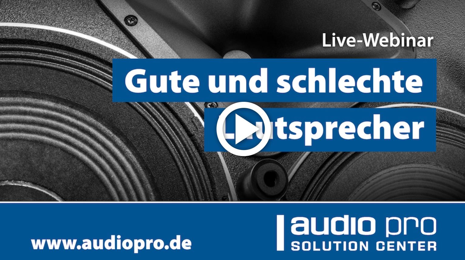 Webinar | Gute und schlechte Lautsprecher