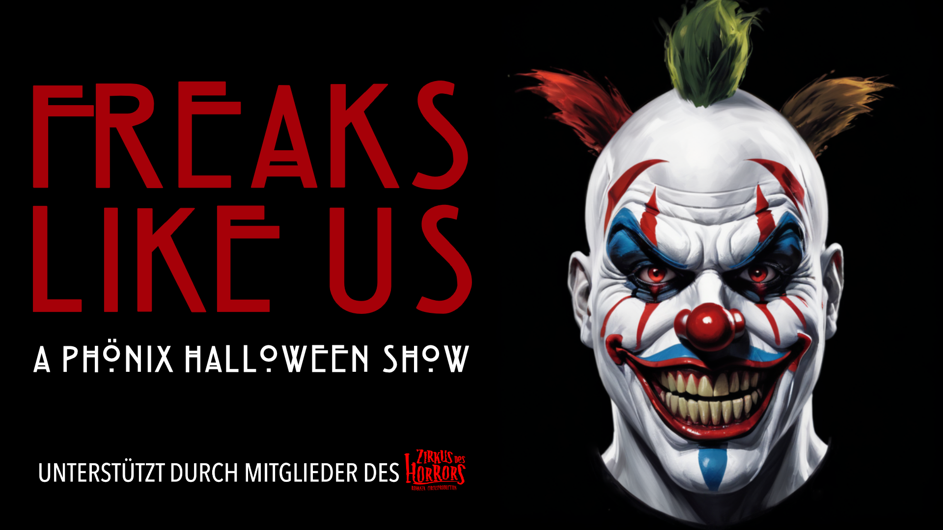 Freaks Like Us - A Phönix Halloween Show *AUSVERKAUFT*