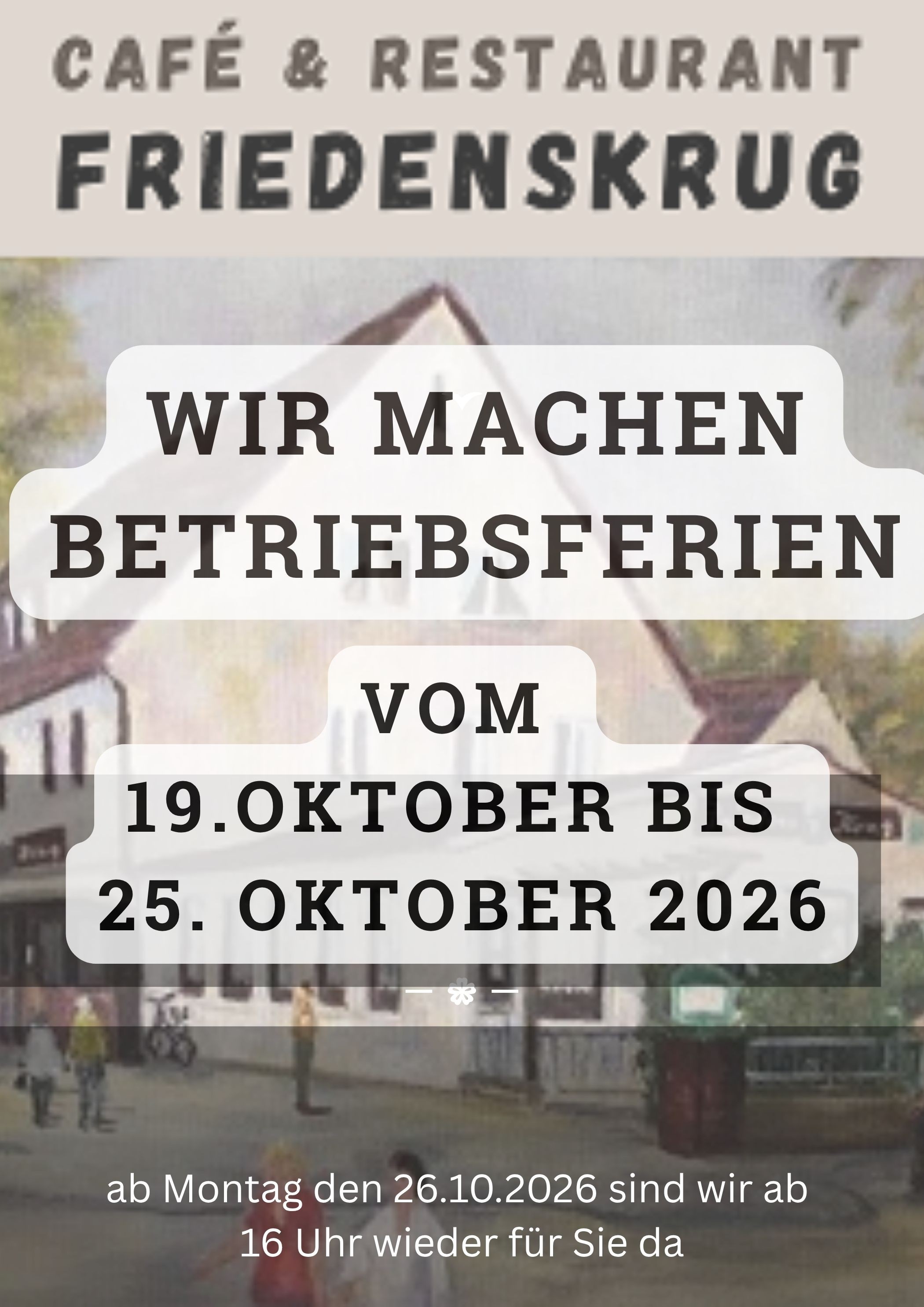 Friedenskrug Betriebsferien vom 19