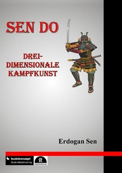 Erdogan Sen - Drei dimensionale Kampfkunst -