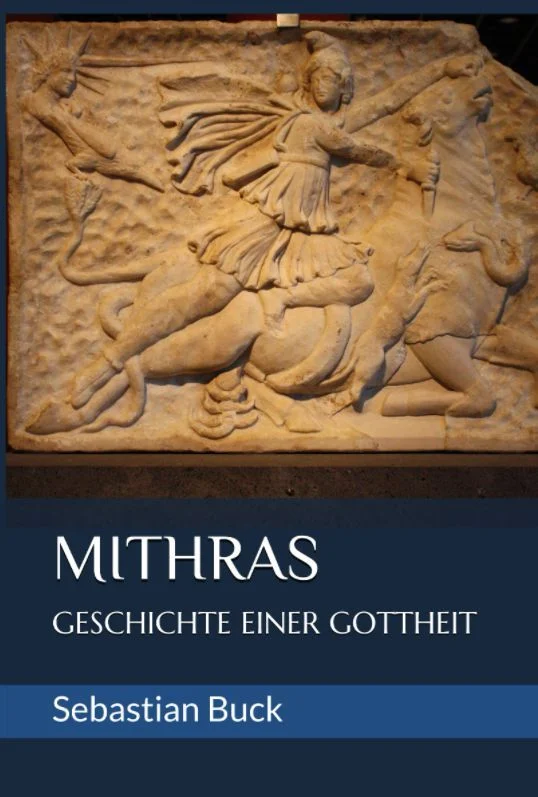 Buch: Mithras. Geschichte einer Gottheit, Sebastian Buck