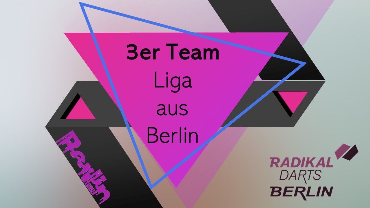 Ligen 3er / 4er - Ligen DE | Radikaldarts-Berlin